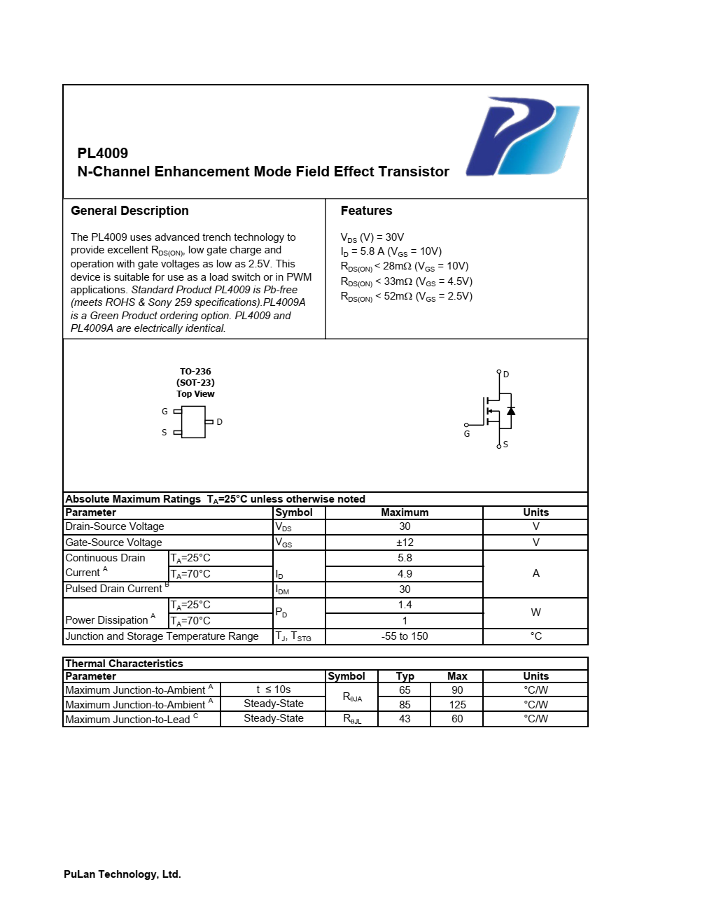 PL4009采用先进的沟槽技术  提供出色的RDS（ON），低栅极电荷和  门极电压低至2.5V时运行