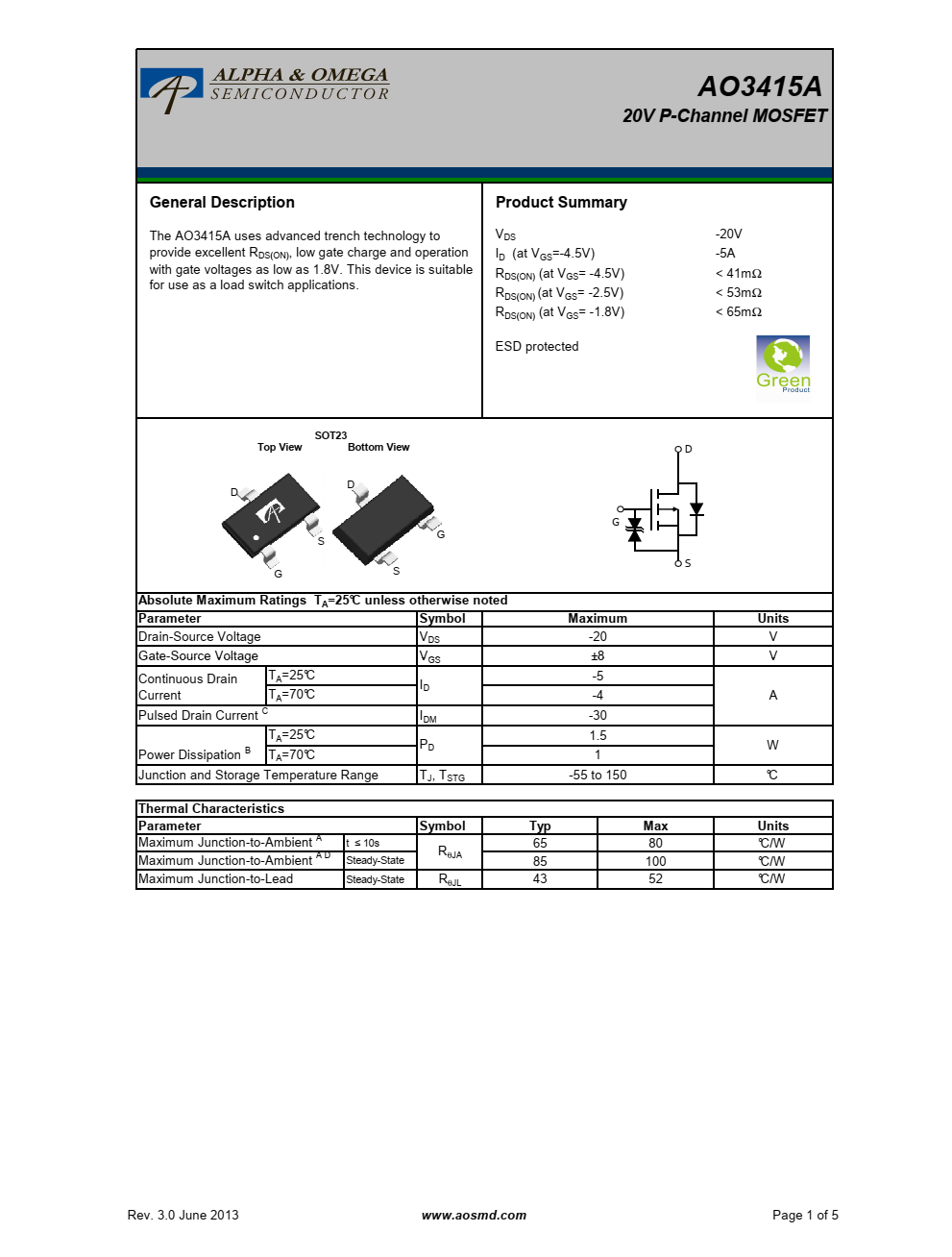 AO3415A采用先进的沟槽技术，提供卓越的RDS（ON）、低栅极电荷和低至1.8V的栅极电压